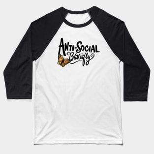 Anti-social butterfly Baseball T-Shirt